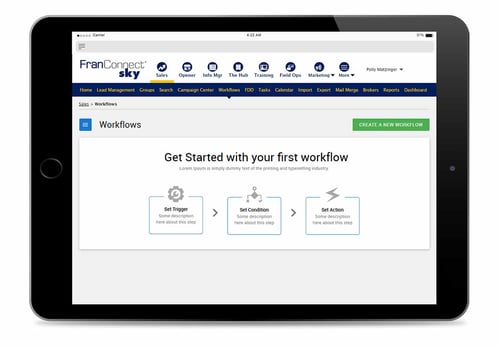 FranConnect Sky Sales includes Workflows to help franchisors automate campaigns. FranConnect Sky Sales includes Workflows to help franchisors automate campaigns.