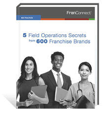 5 Field Operations Secrets from 600 Franchise Brands 5 Field Operations Secrets from 600 Franchise Brands