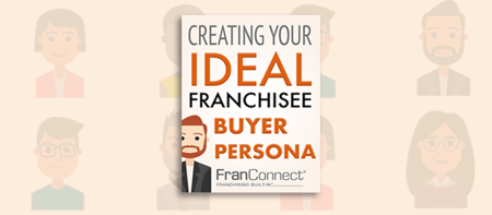 Franchisee buyer personas are a key component of franchise sales efforts.